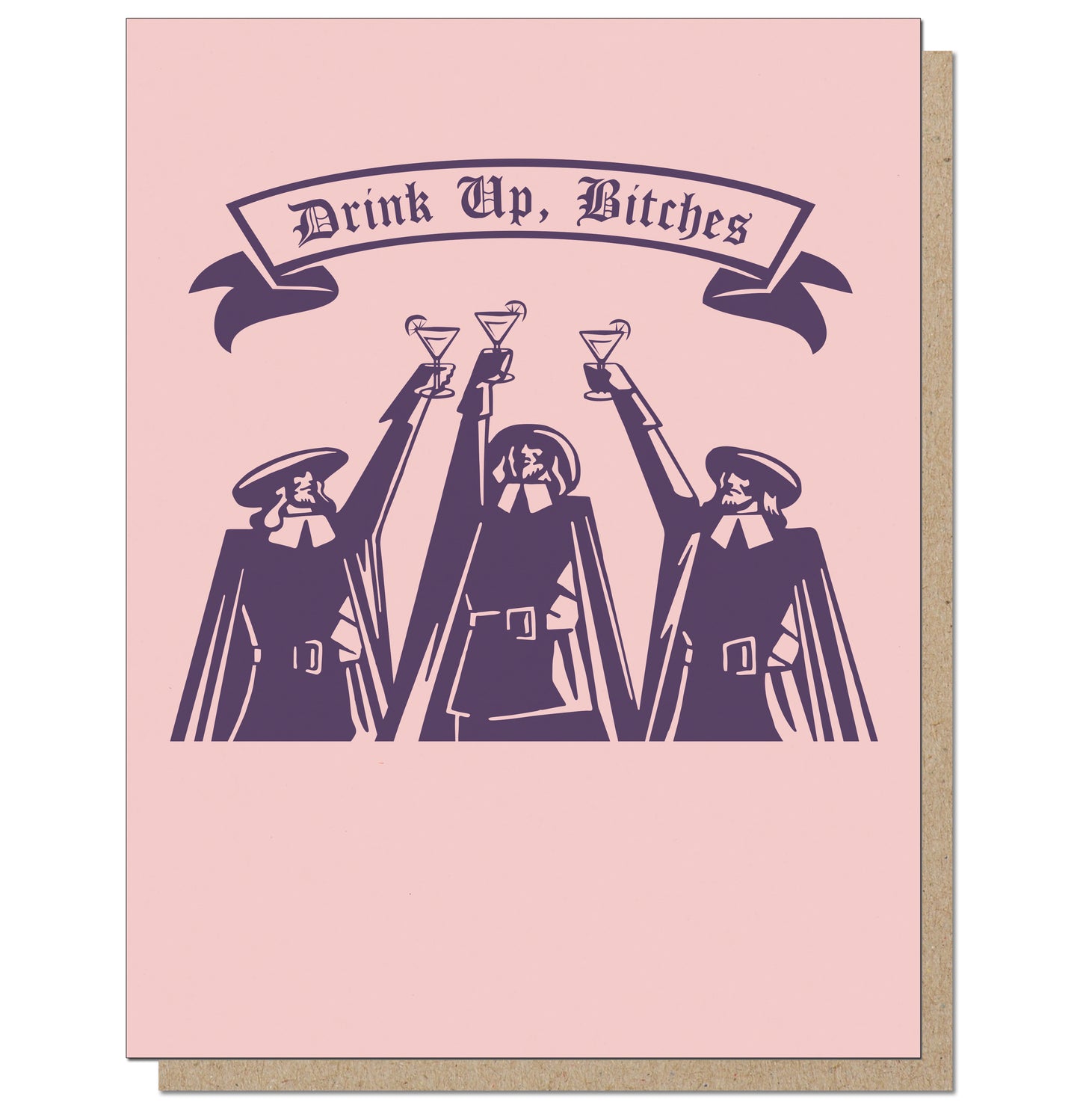 Drink Up, Bitches! Celebration Card