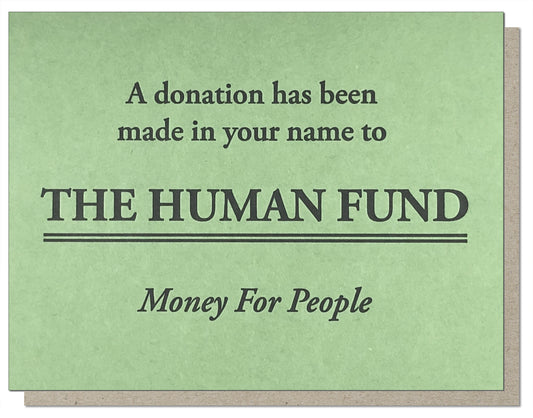 The Human Fund Greeting Card