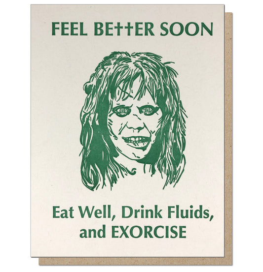 Feel Better Soon and Exorcise - Letterpress Get Well Card