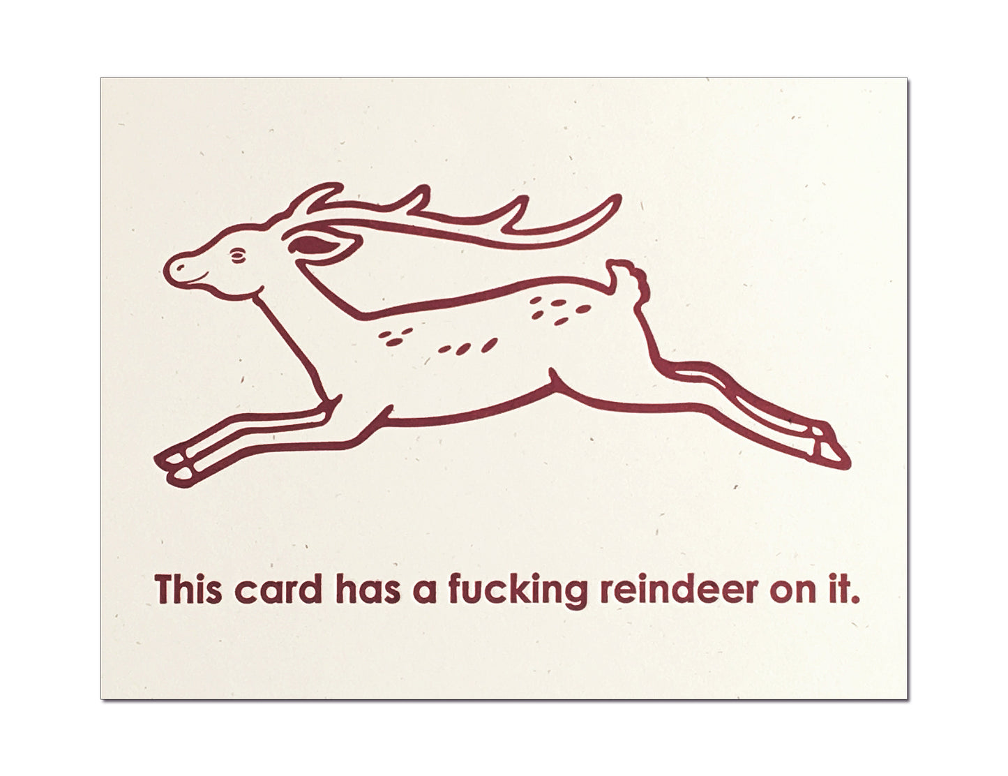 A Fucking Reindeer On It. Letterpress Holiday Card.