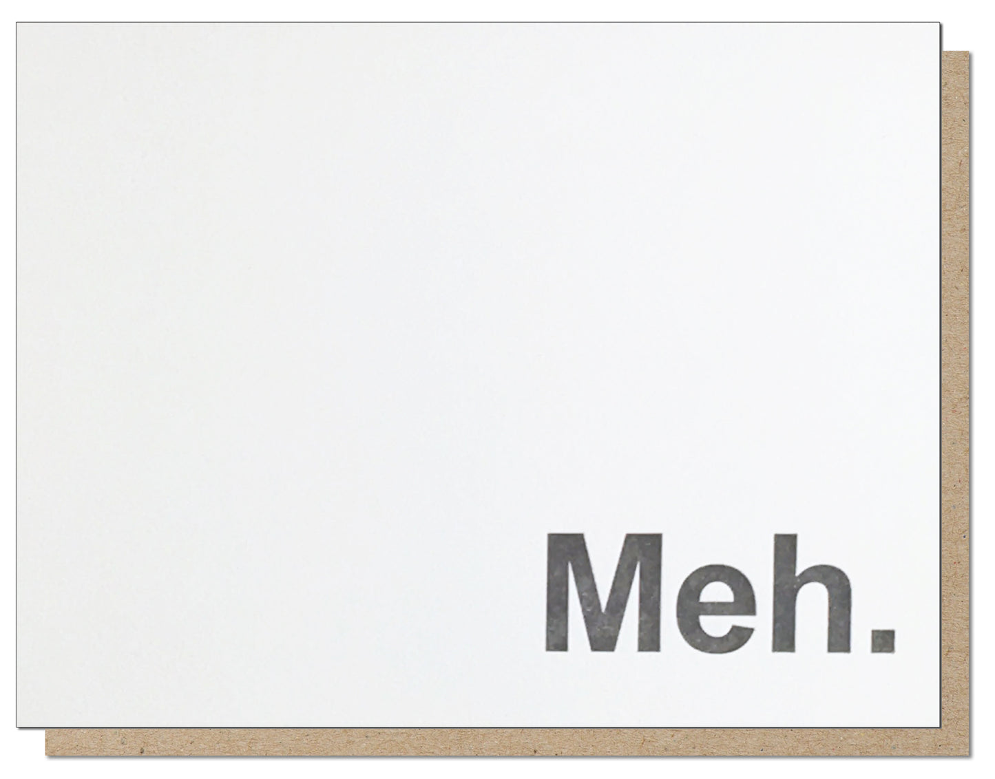 Meh. Apathetic Greeting Card.