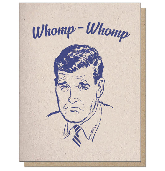 Whomp Whomp. Letterpress Sympathy Card.