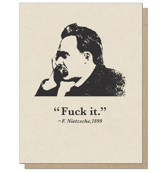 Nietzsche, Fuck It. Uphilosophisticated Series.