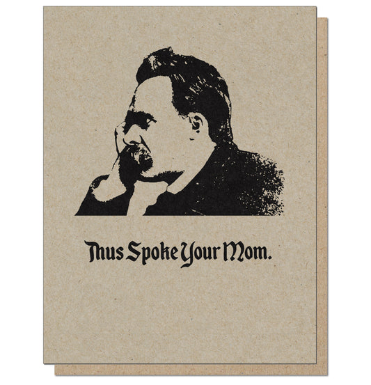 Thus Spoke Your Mom. Nietzsche Philosophy Greeting Card