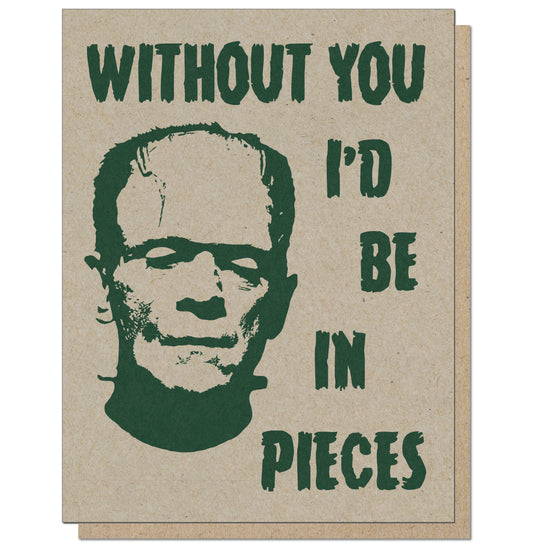 Frankencard. Without You I'd Be In Pieces Greeting Card