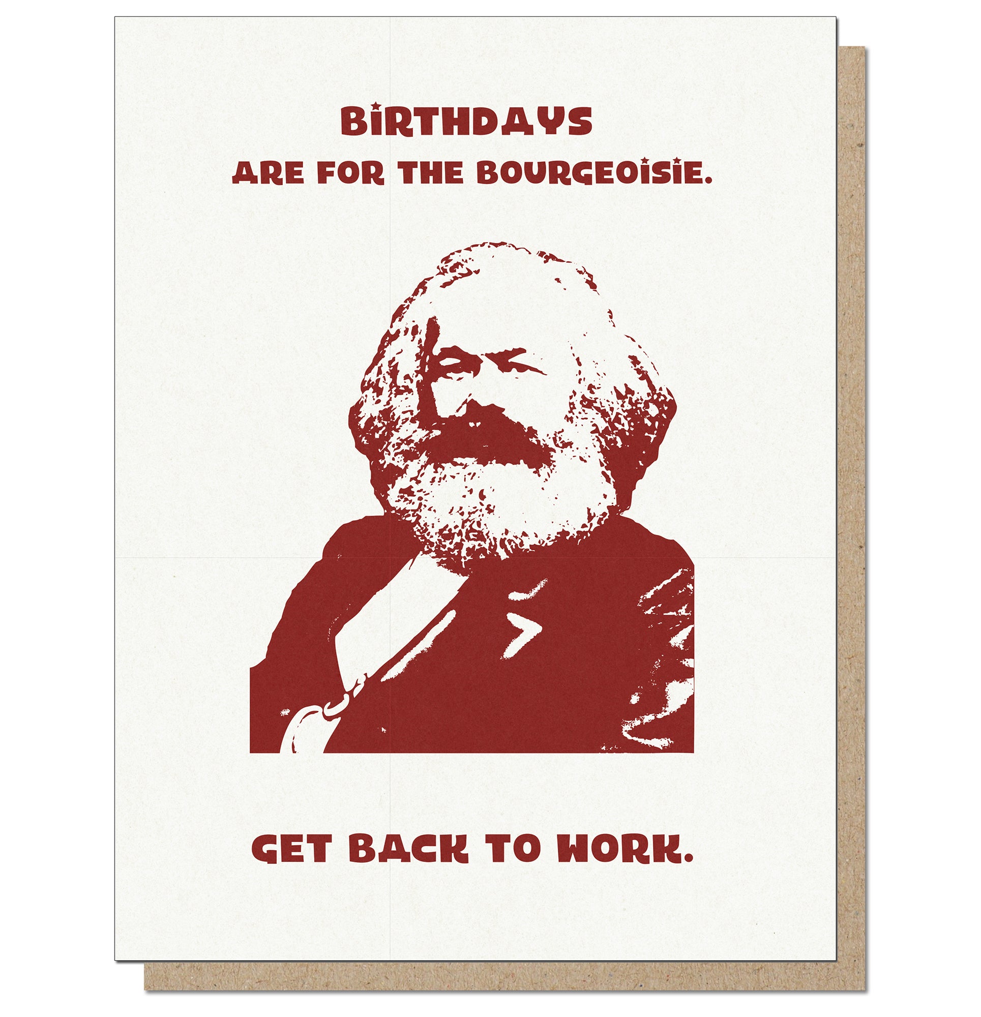 Birthdays are for the bourgeoisie. Get Back to Work. Funny Karl Marx red birthday card.