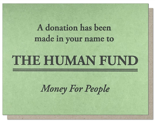 The Human Fund Greeting Card