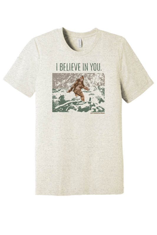 I Believe In You Tri-Blend T-Shirt