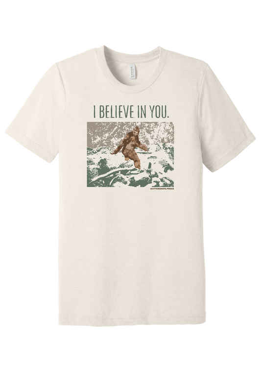 I Believe In You T-Shirt