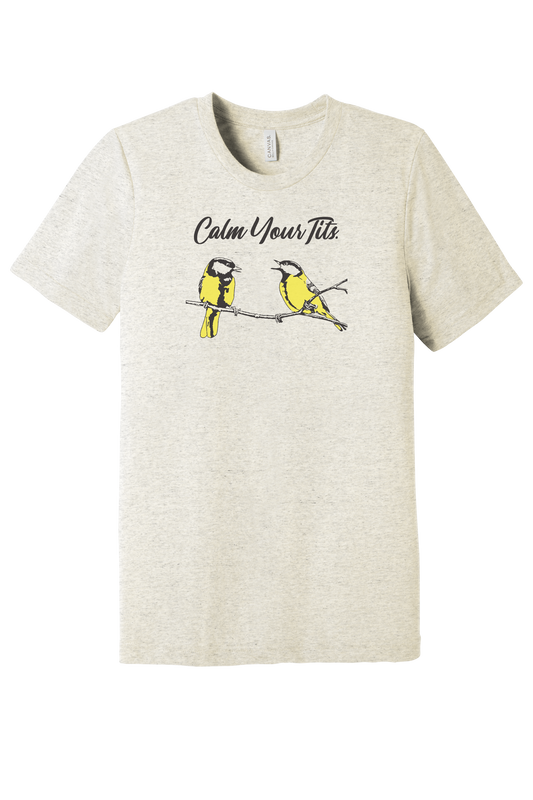 Calm Your Tits Tri-Blend T-Shirt