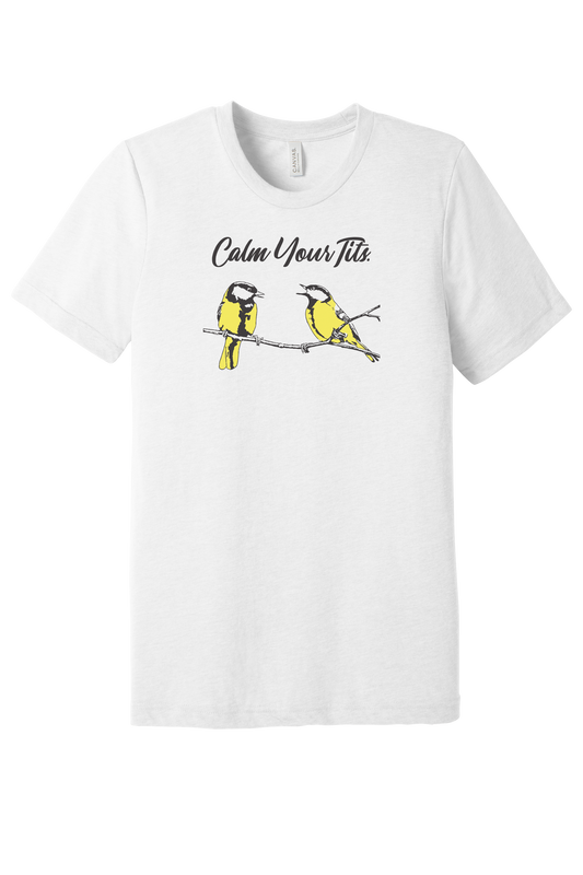 Calm Your Tits T-Shirt