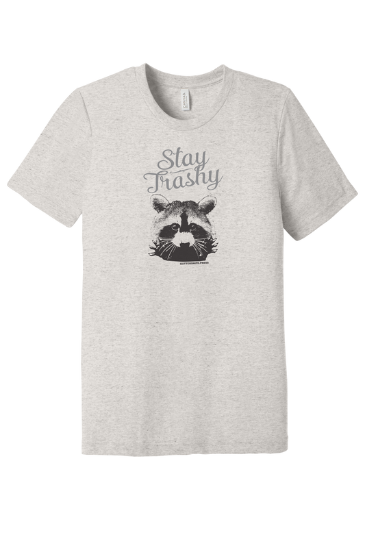 Stay Trashy T-Shirt