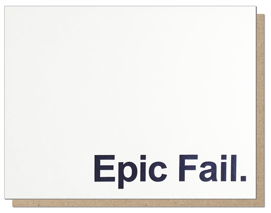 Epic Fail. Letterpress Card