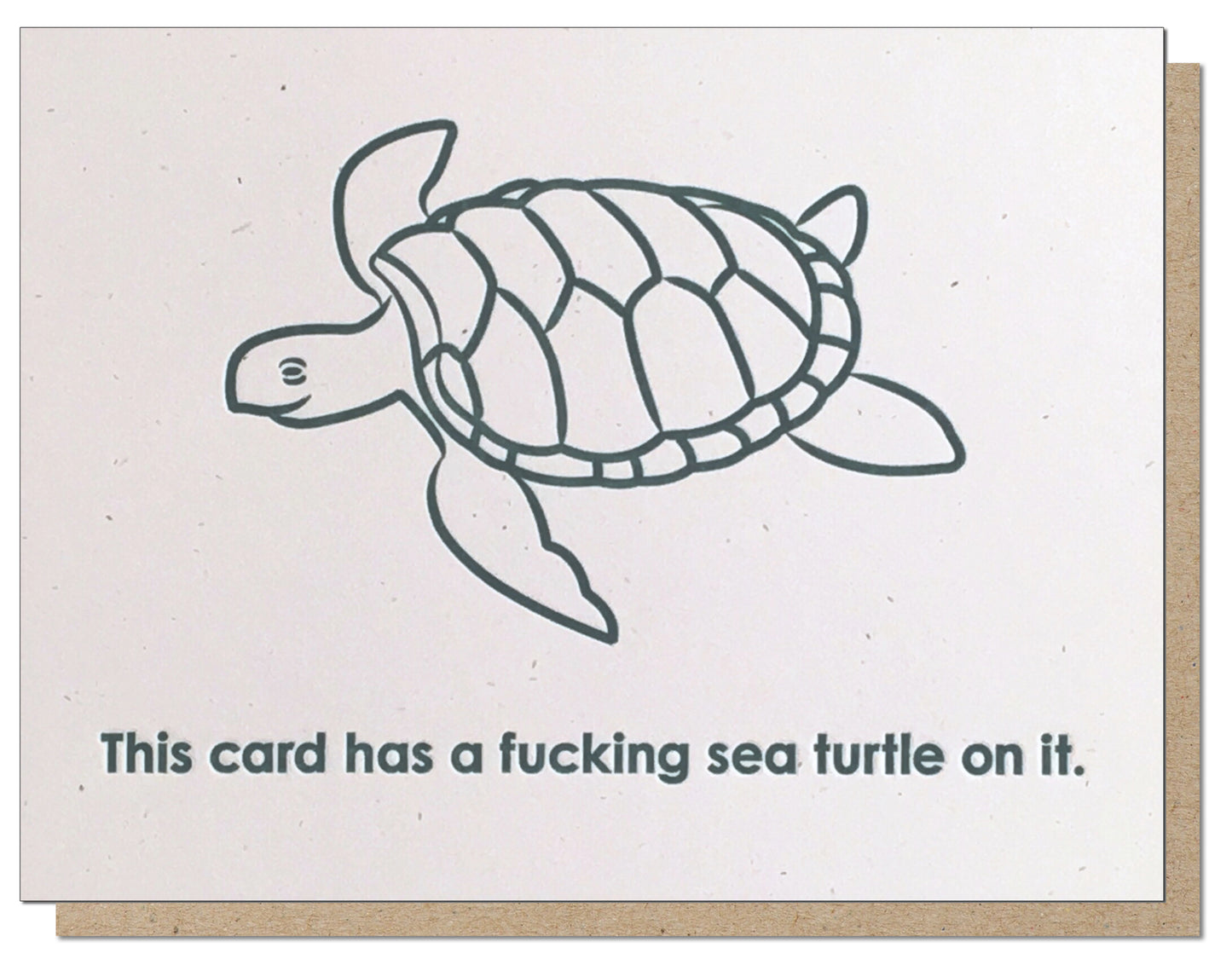 Sea Turtle On It. Letterpress Greeting Card.