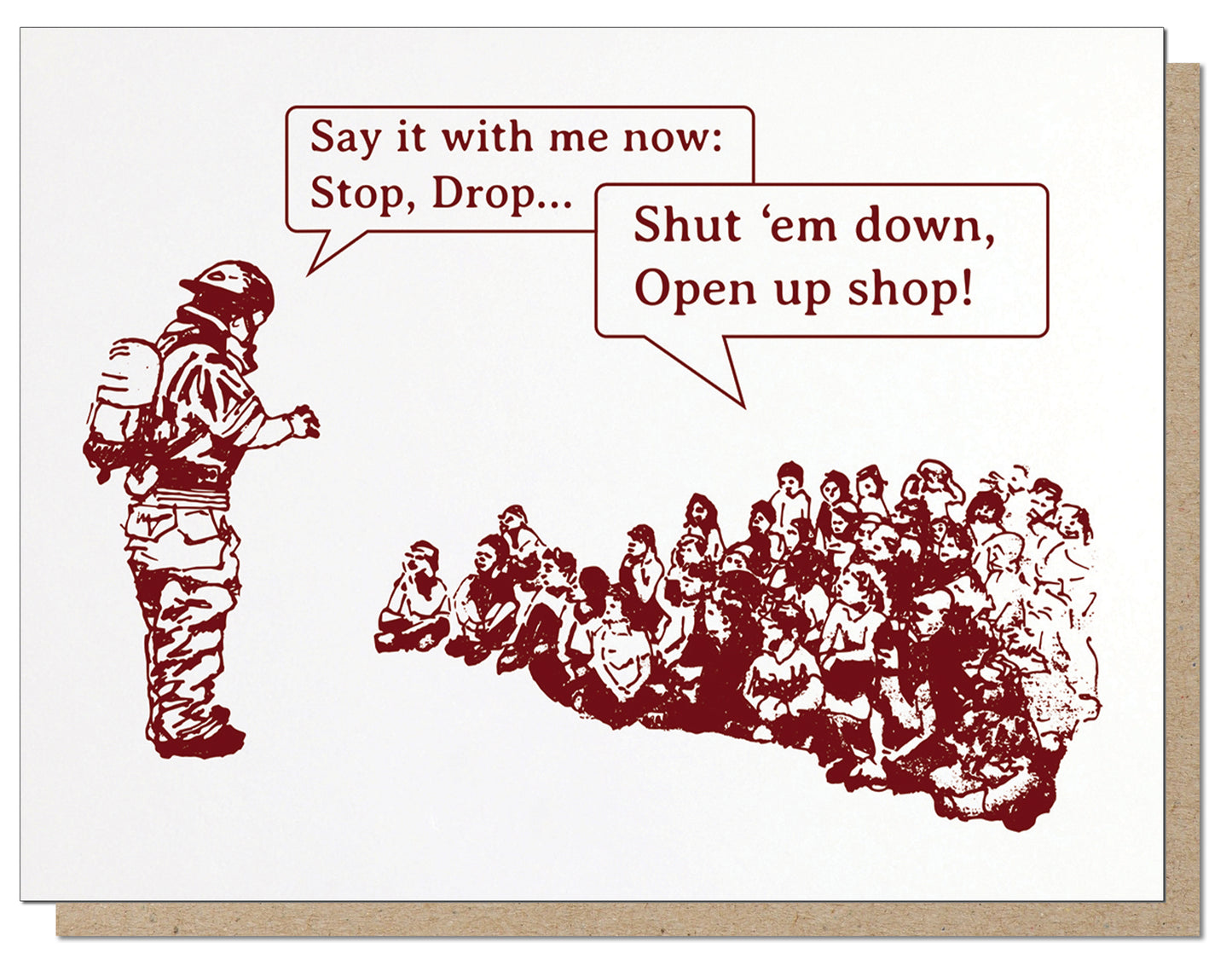 Stop, Drop, Shut Em Down...Letterpress Greeting Card
