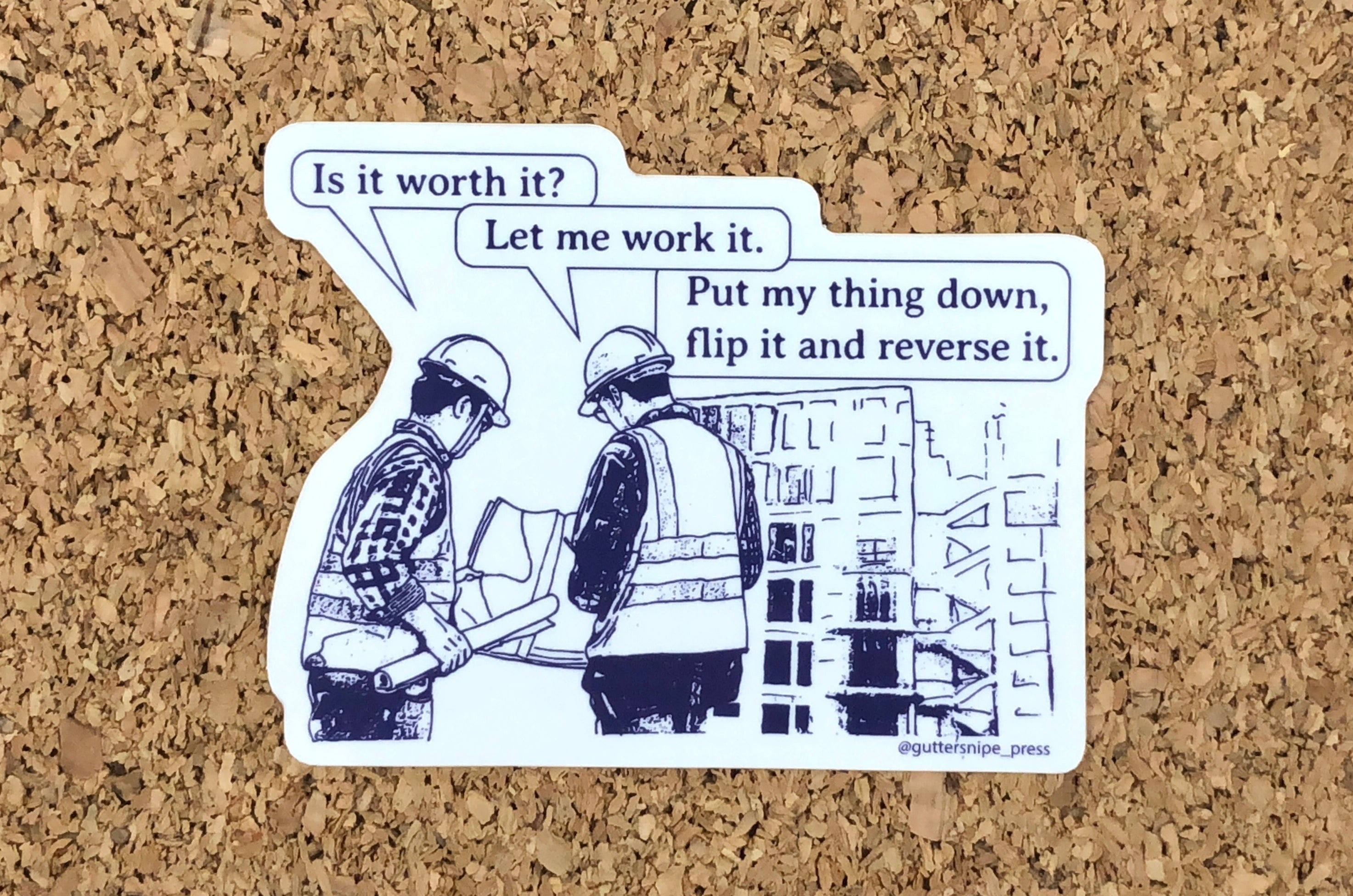 Let Me Work It Sticker – Guttersnipe Press